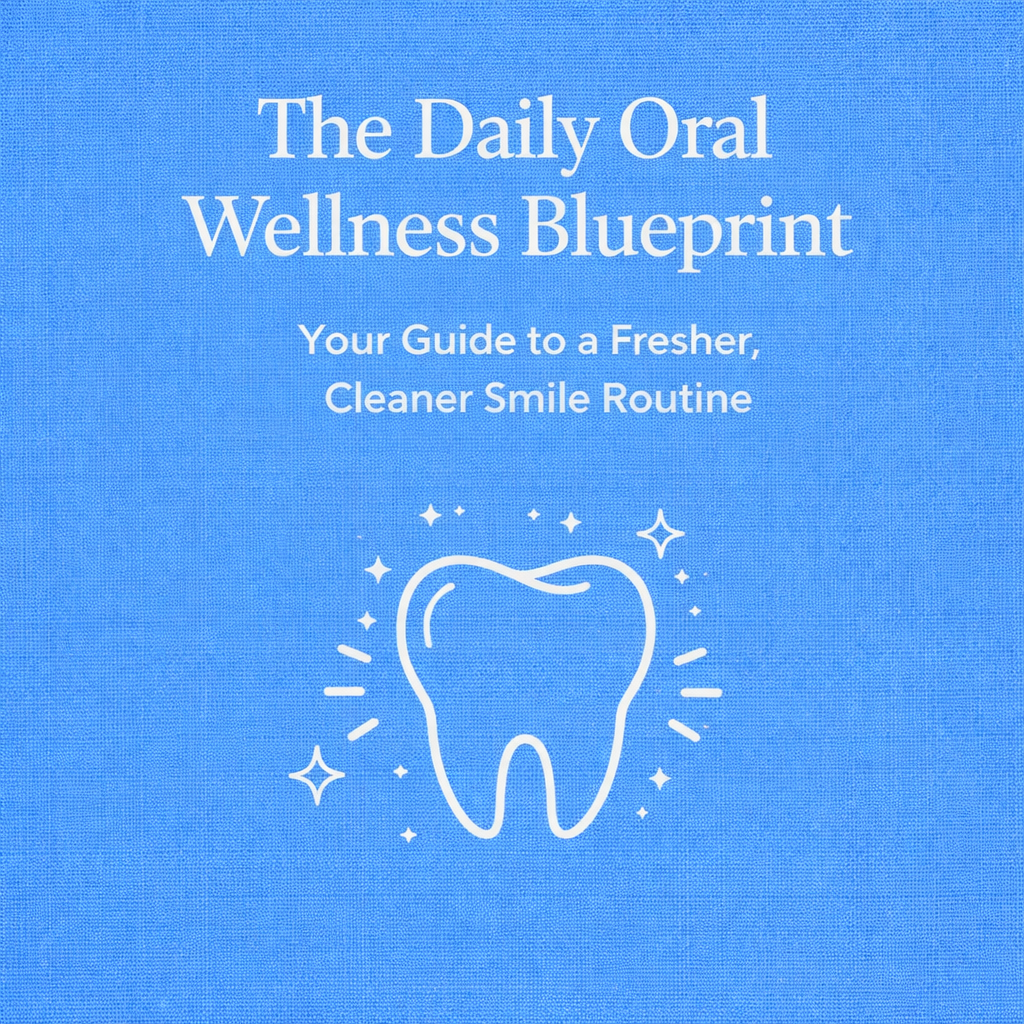 Science-Backed Oral Welness Guide